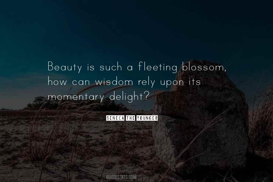 Quotes About Fleeting Beauty #1281238