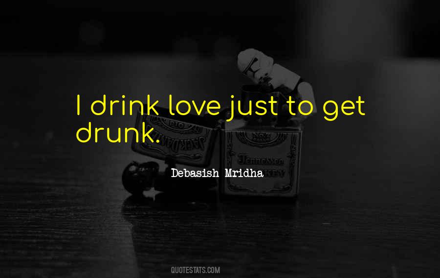 Quotes About Drunk Love #1066452