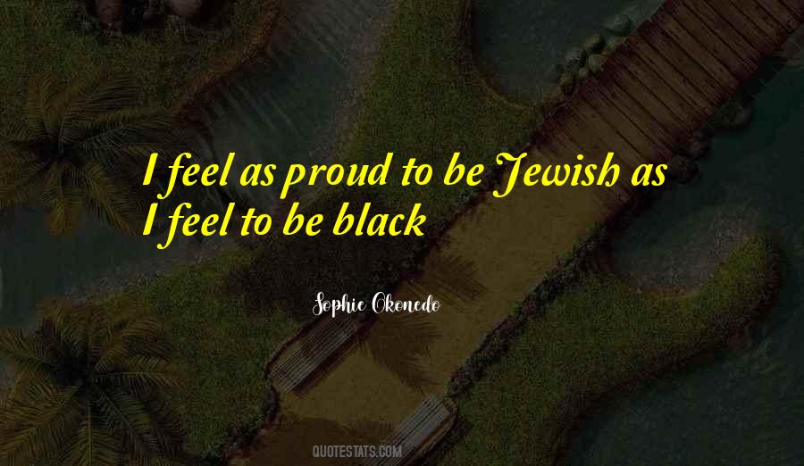 Quotes About Proud To Be Black #427495