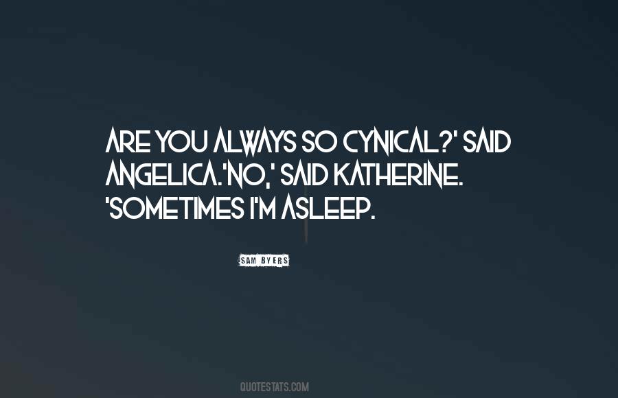 Quotes About Cynical #1283364