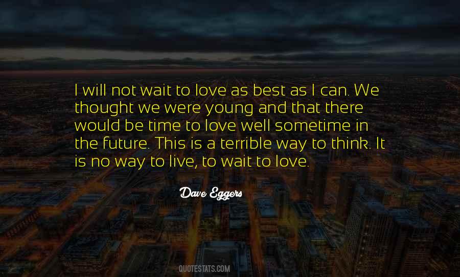 Quotes About Love Can Wait #1451996