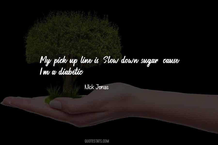 Quotes About Diabetic #1555662