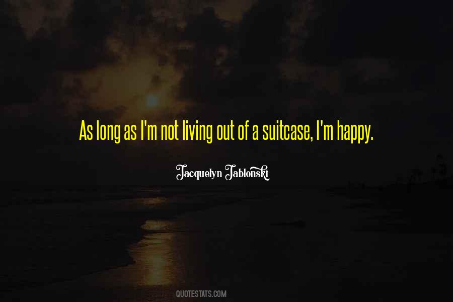Quotes About Living Out Of A Suitcase #1165322