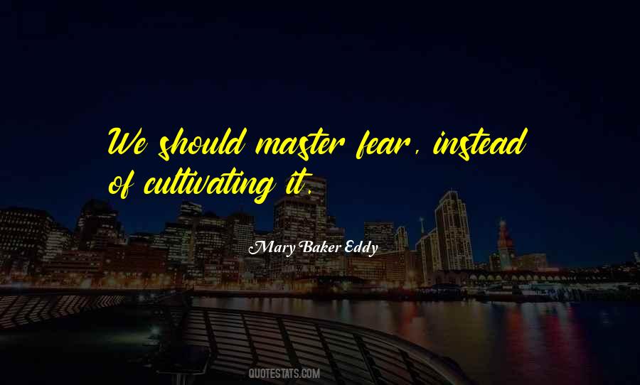 Master Fear Quotes #1061601
