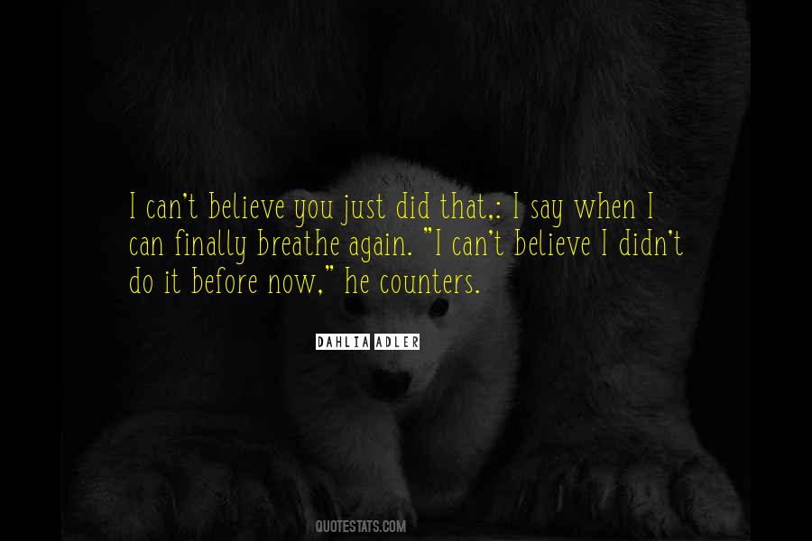 Can Finally Breathe Quotes #218389