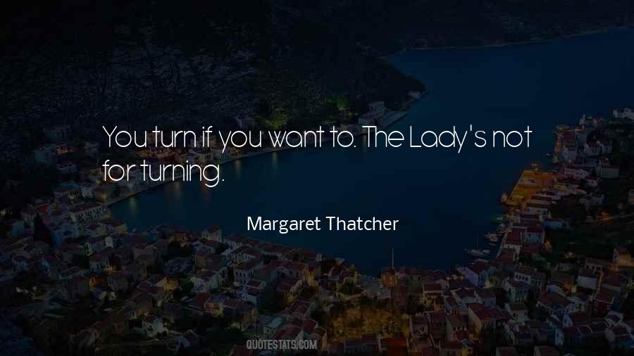 Lady Thatcher Quotes #914120