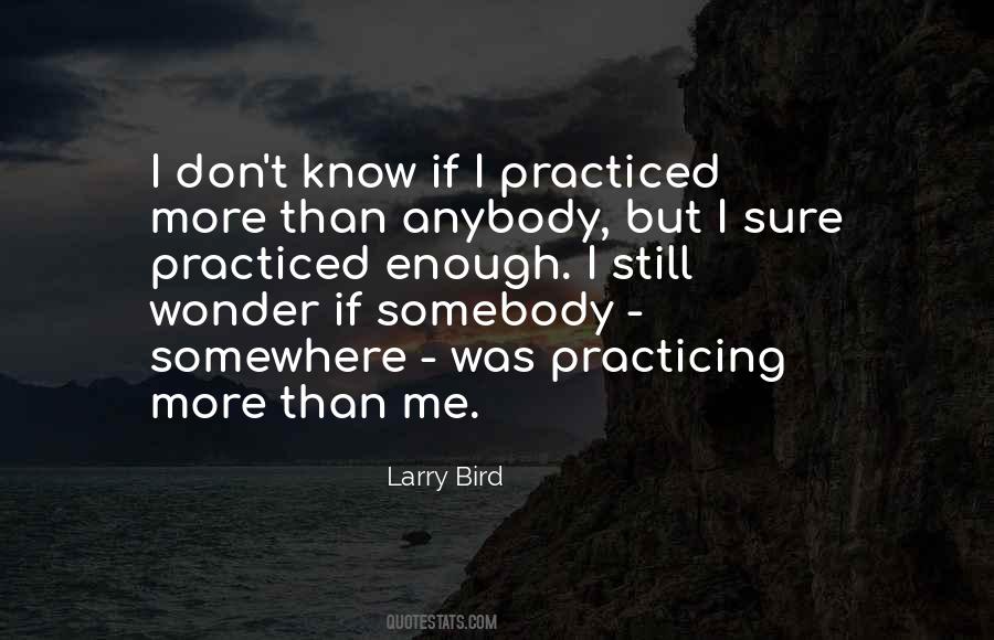 Quotes About Practiced #1194887