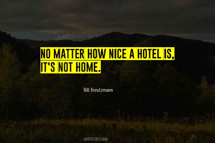 Quotes About A Nice Home #1454656