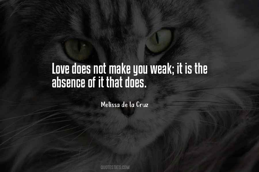 Quotes About Weak Love #344960