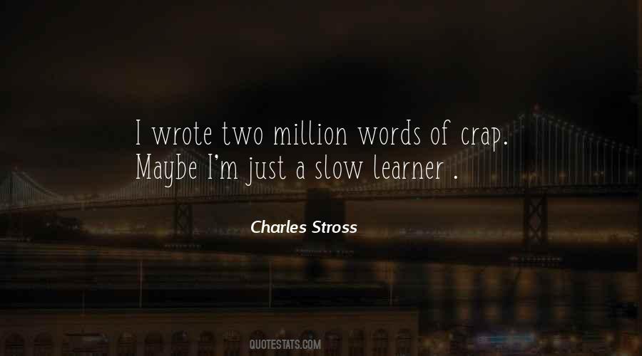 Quotes About Slow Learners #516406