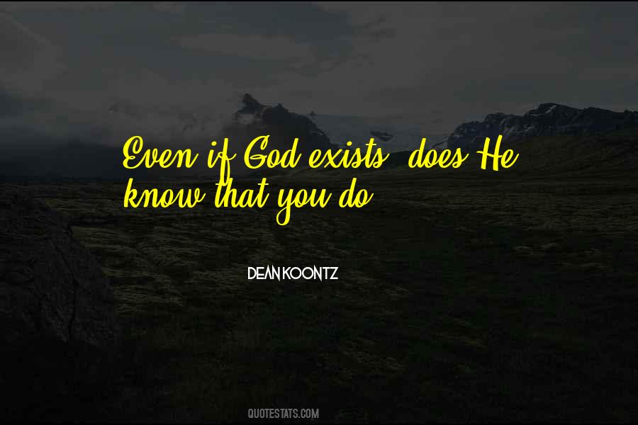 Quotes About God Exists #1195650