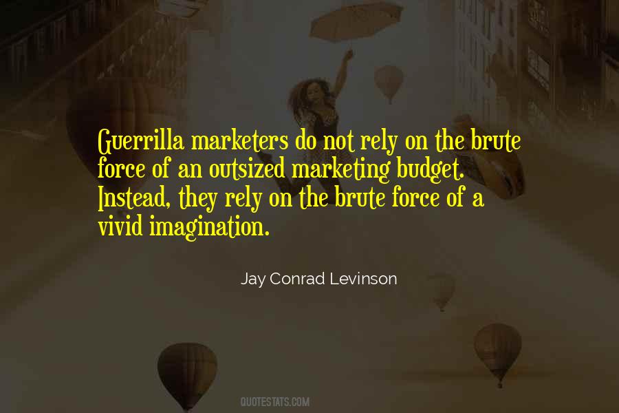 Quotes About Guerrilla Marketing #1743196