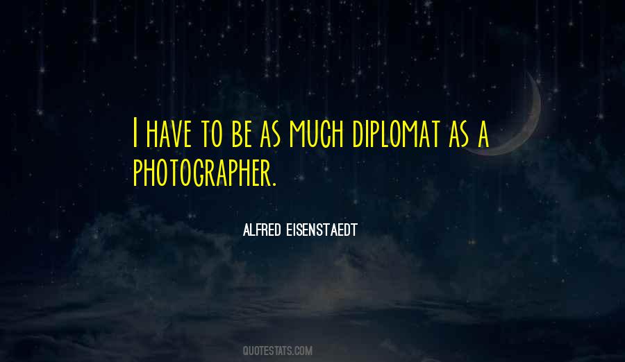 Quotes About Diplomat #270299