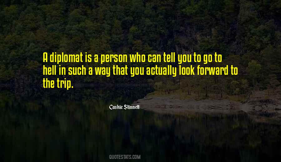 Quotes About Diplomat #357827