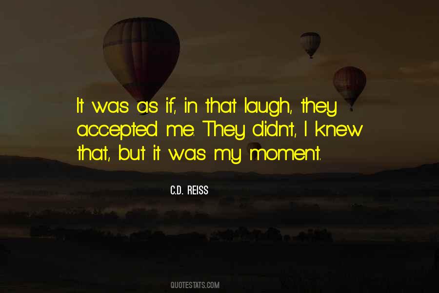 Quotes About My Moment #1302171