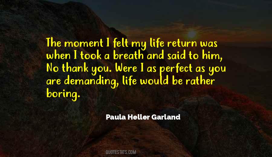 Quotes About My Moment #28841