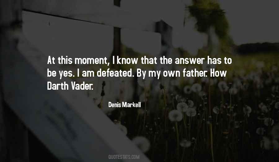 Quotes About My Moment #29594