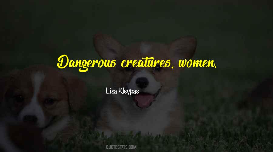 Quotes About Creatures #1801519
