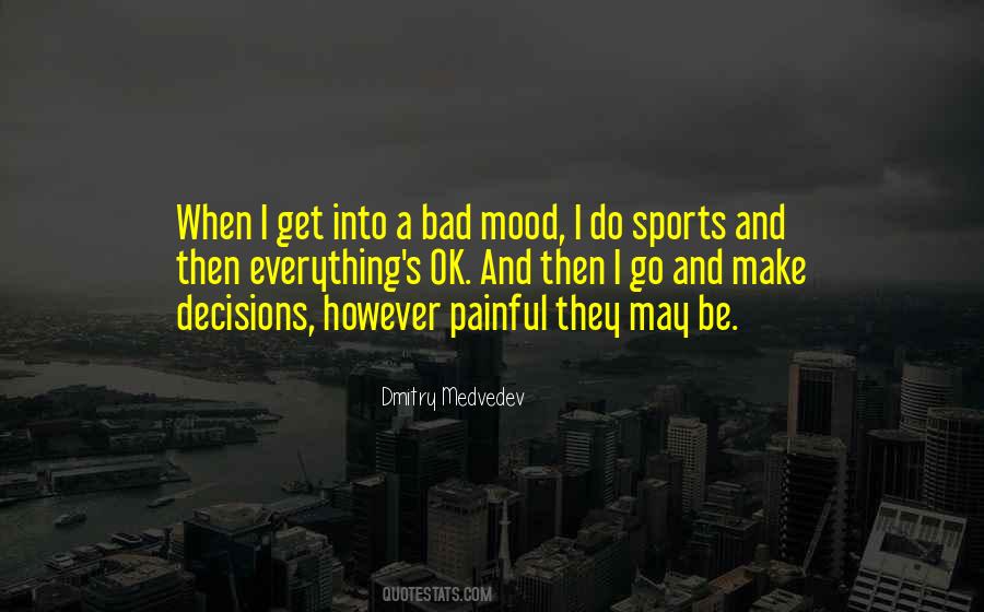 Quotes About Painful Decisions #1818712