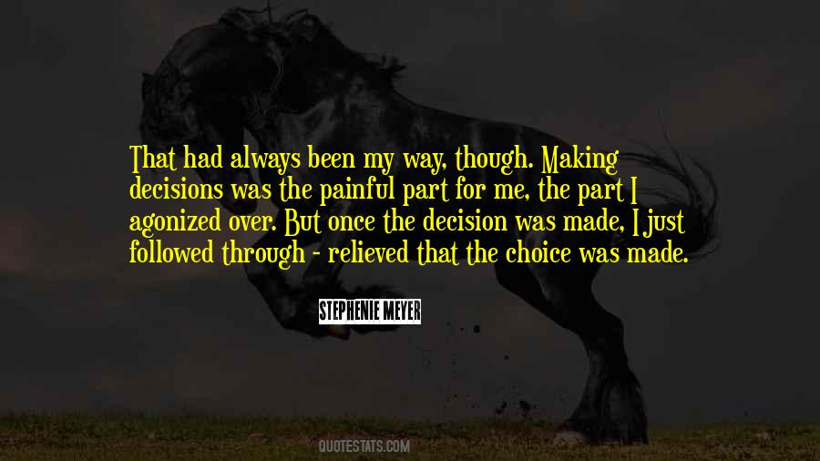Quotes About Painful Decisions #424370