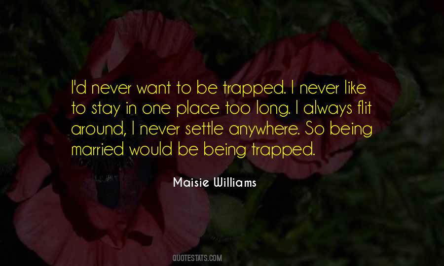 Quotes About Being Trapped #723463