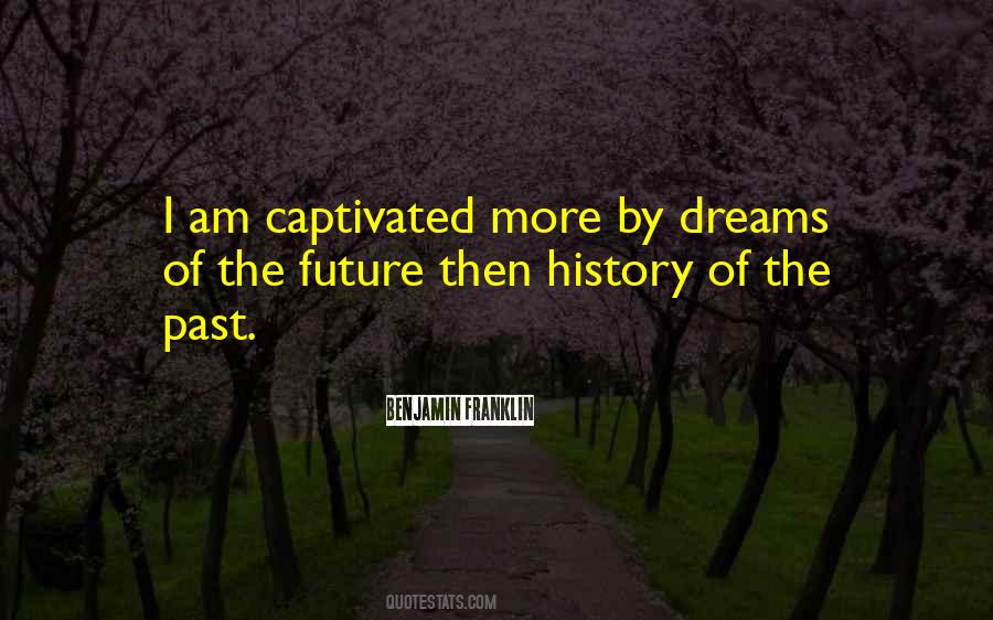 Quotes About The Future Dreams #316111