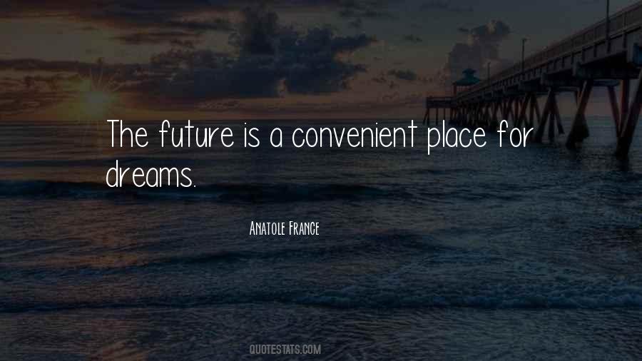 Quotes About The Future Dreams #336780