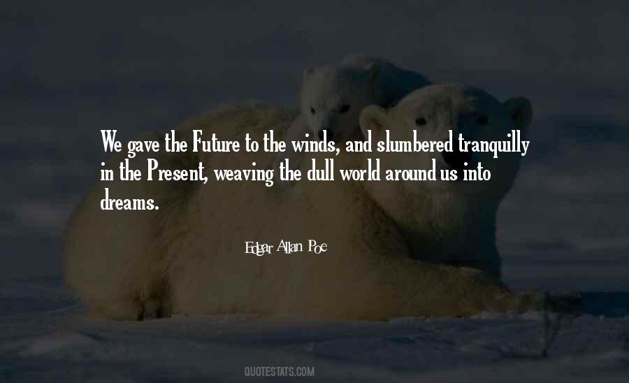 Quotes About The Future Dreams #535224
