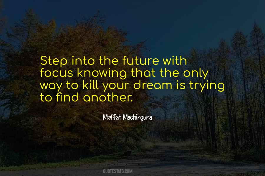 Quotes About The Future Dreams #652259