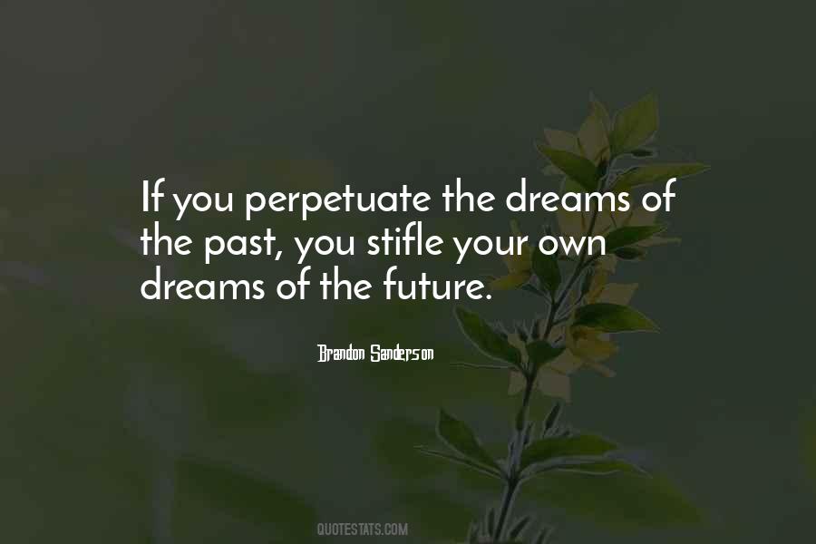 Quotes About The Future Dreams #659728