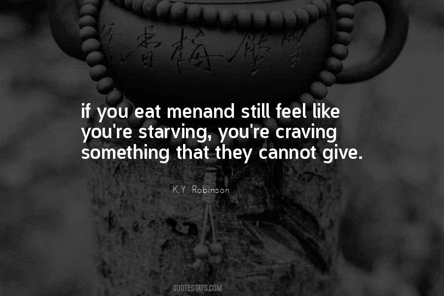 Cannot Eat Quotes #275401