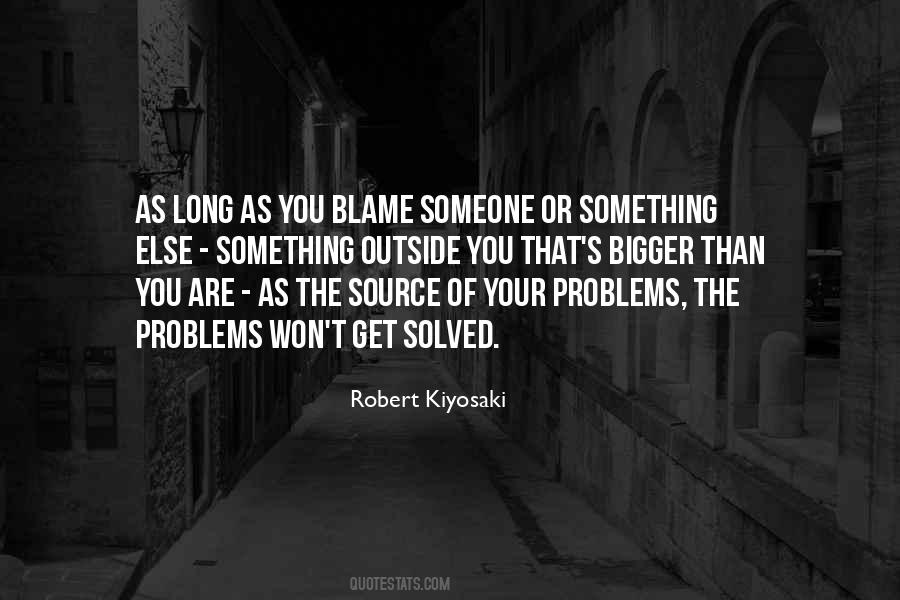 Quotes About Bigger Problems #602567