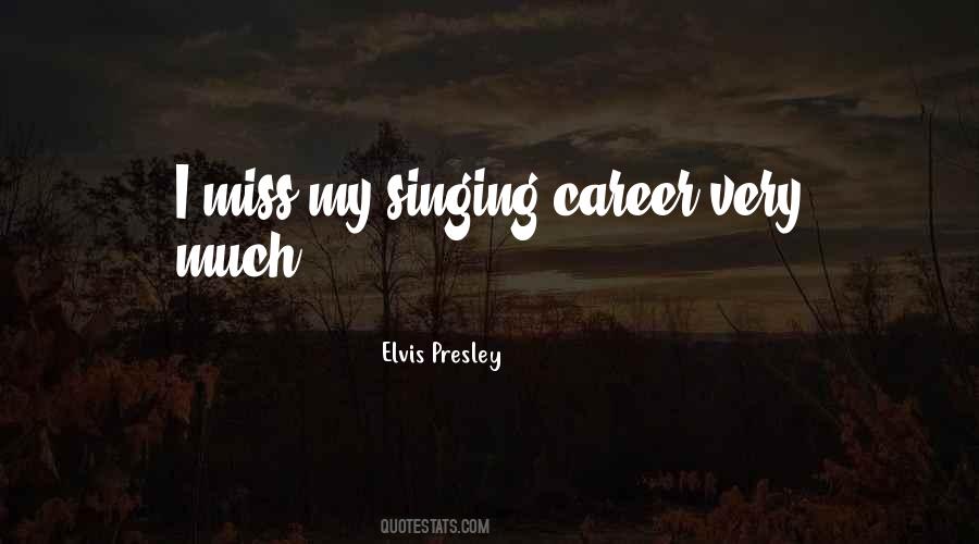 Quotes About Singing Career #1821554
