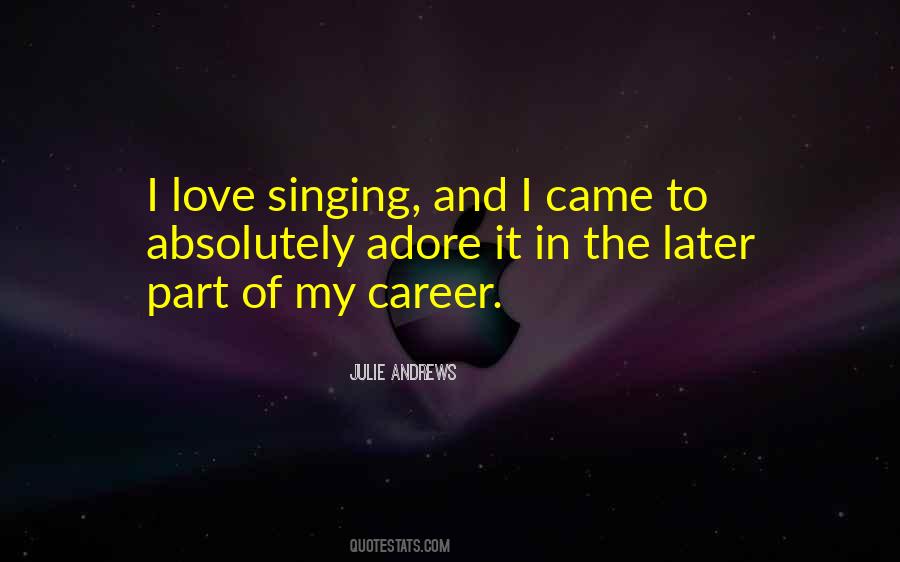 Quotes About Singing Career #462677