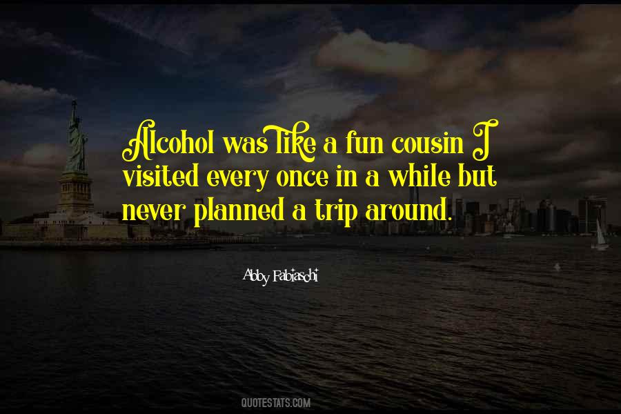 Quotes About Fun And Drinking #425458