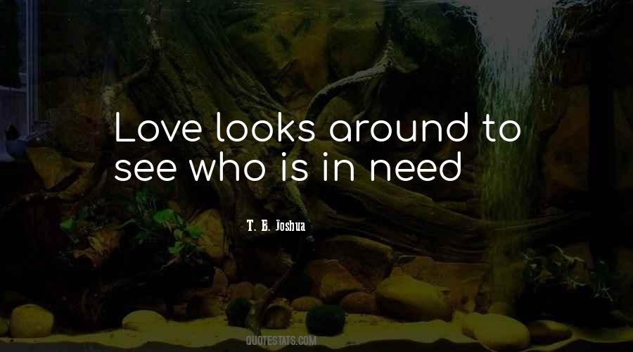 Quotes About Who Needs Love #673783