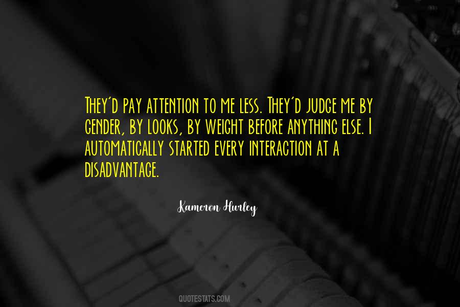 Quotes About Pay Attention #1279002