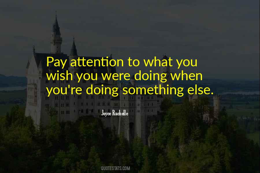 Quotes About Pay Attention #1449342