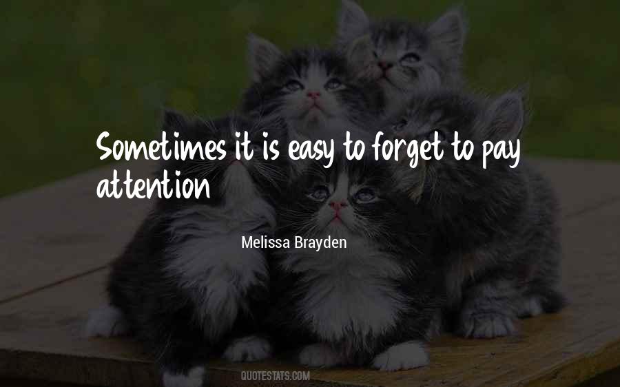Quotes About Pay Attention #1454723