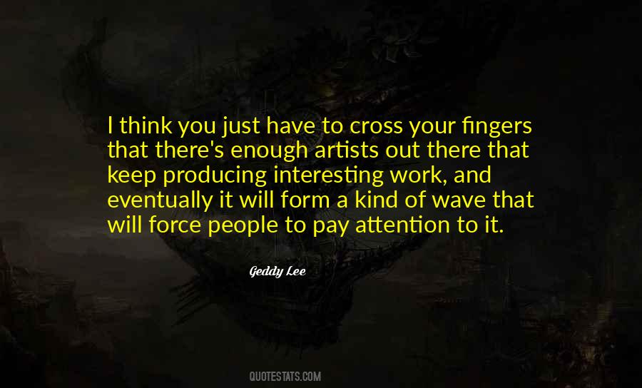 Quotes About Pay Attention #1457410