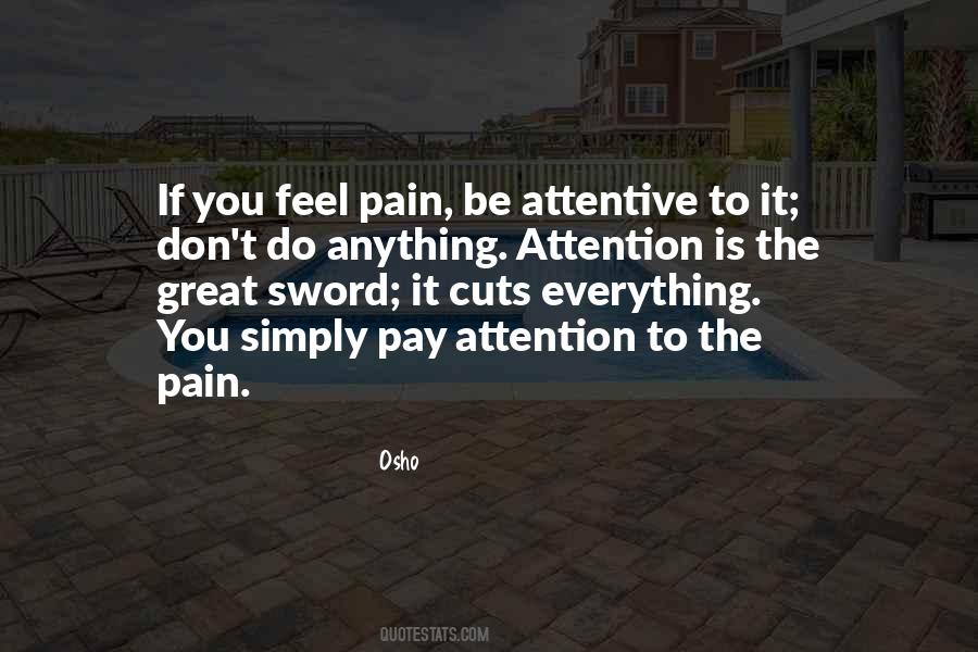 Quotes About Pay Attention #1470541