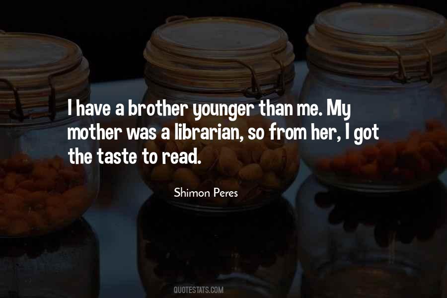 Quotes About A Younger Brother #1418721