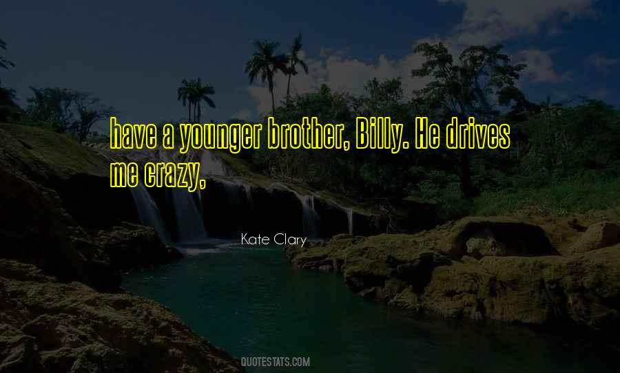 Quotes About A Younger Brother #1632880