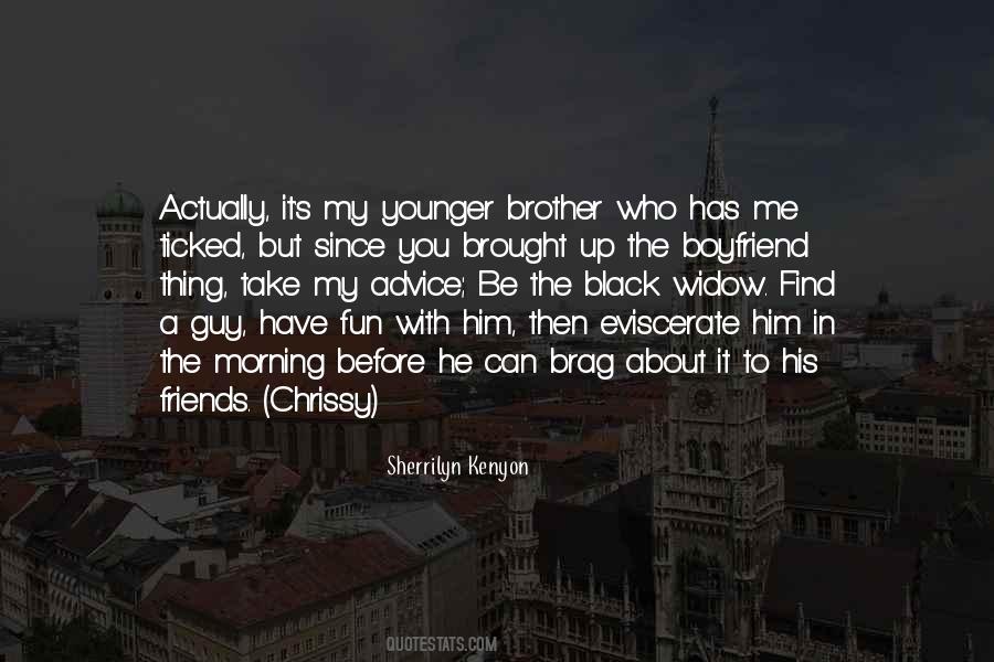 Quotes About A Younger Brother #562569