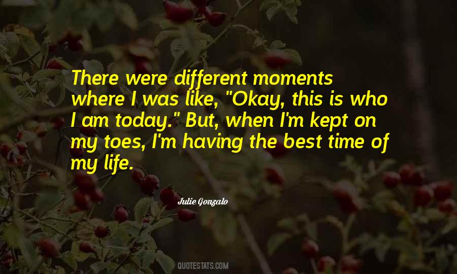 Quotes About Life's Best Moments #951719
