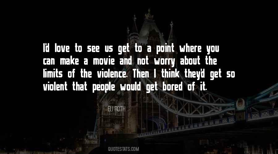 Quotes About Violent #1664683