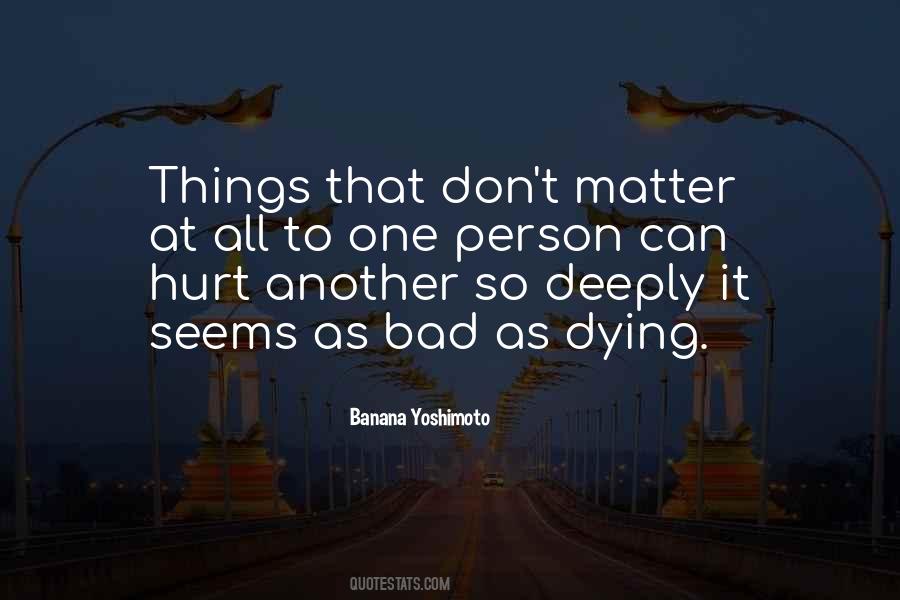 Quotes About Things That Don't Matter #31407