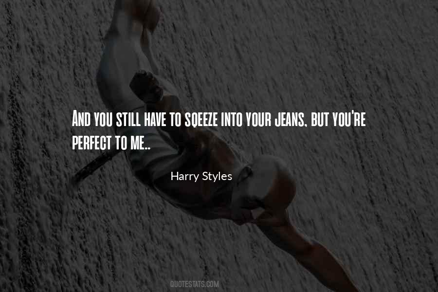 Perfect To Me Quotes #651404