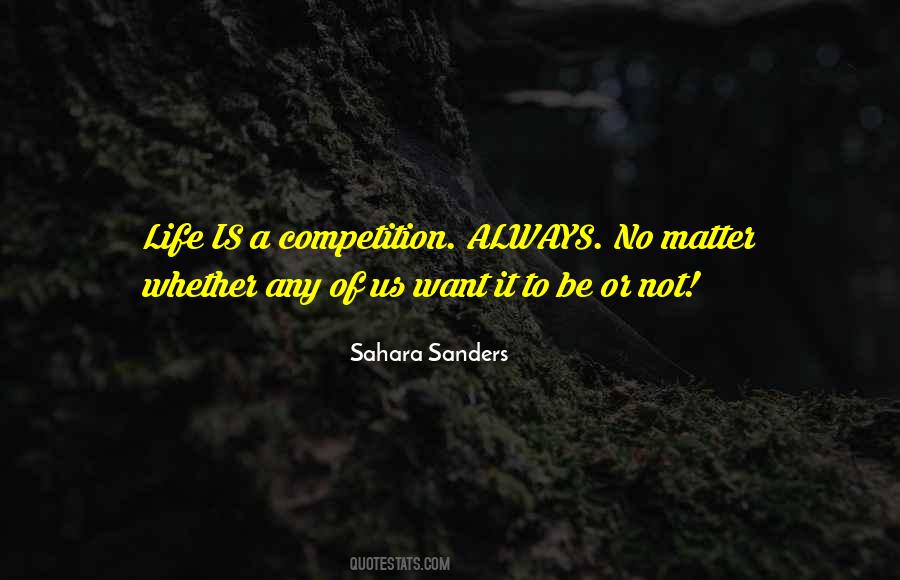 Life Competition Quotes #1369192