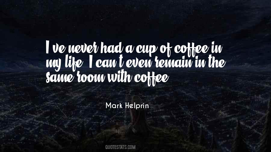 Quotes About A Cup Of Coffee #1344570